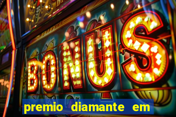 premio diamante em dinheiro blaze